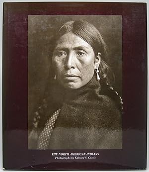 The North American Indians: A Selection of Photographs by Edward S. Curtis