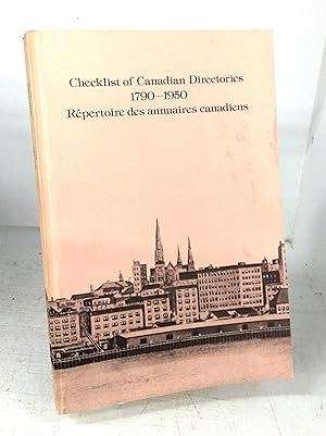 Checklist of Canadian Directories; Répertoire des annuaires canadiens 1790-1950