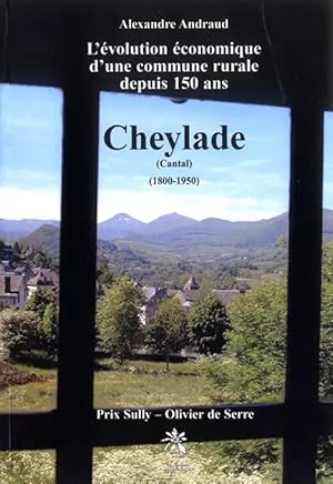 CHEYLADE ( Cantal ) ( 1800-1950 ) - L'évolution économique d'une commune rurale depuis 150 ans.