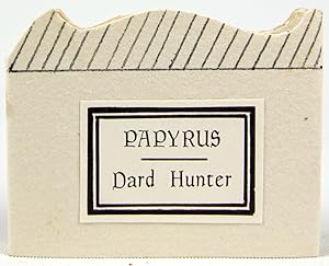 Dard Hunter on Papyrus: Excerpted from The Story of Early Printing