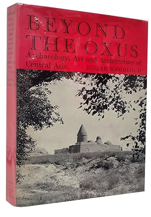 Beyond the Oxus: Archaelogy, Art & Architecture of Central Asia