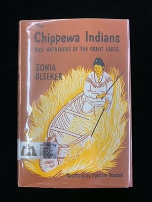 The Chippewa Indians: Rice Gatherers of the Great Lakes