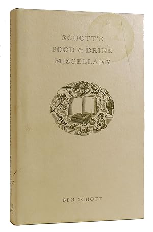 SCHOTT'S FOOD AND DRINK MISCELLANY