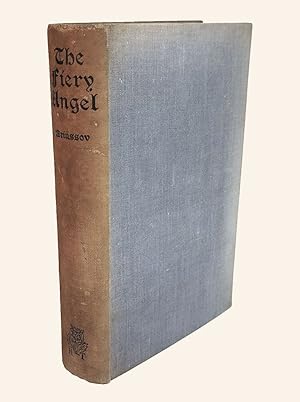 THE FIERY ANGEL. A Sixteenth Century Romance by Valeri Briussov. Translated by Ivor Montagu and S...