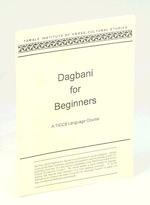 Dagbani For Beginners - A TICCS Language Course