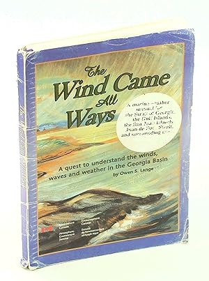 The Wind Came All Ways - A Quest To Understand The Winds, Waves And Weather In The Georgia Basin