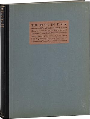 The Book in Italy During the 15th and 16th Centuries Shown in Facsimile Reproductions From the Mo...