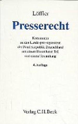 Presserecht: Kommentar zu den Landespressegesetzen der Bundesrepublik Deutschland; mit einem beso...
