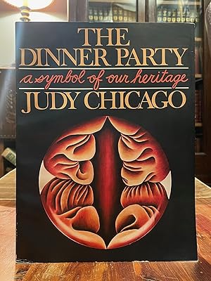 The Dinner Party [FIRST EDITION]; A symbol of our heritage