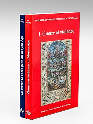 La Guerre, la violence et les gens au Moyen-Age (2 Tomes - complet) Tome I : Guerre et Violence ;...