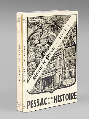 Histoire de Pessac (2 Tomes ) Tome I : Pessac à l'Aube de son Histoire ; Tome II : De l'Aube du M...