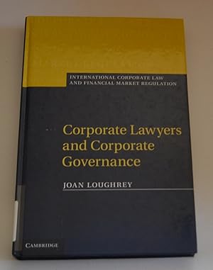 Corporate Lawyers and Corporate Governance (International Corporate Law and Financial Market Regu...