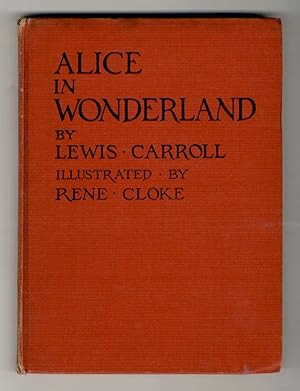 Alice in Wonderland [.] Illustrated by Rene Cloke.