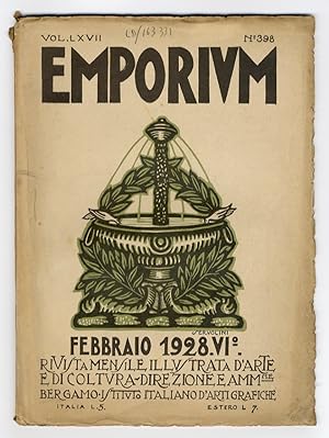 EMPORIUM. Rivista mensile illustrata d'arte e di coltura. Vol. LXVIII. N. 398. Febbraio 1928 - A....