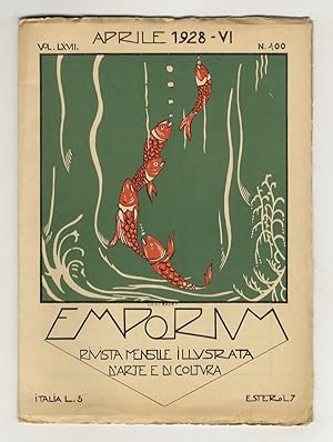 EMPORIUM. Rivista mensile illustrata d'arte e di coltura. Vol. LXVII. N. 400. Aprile 1928 - A. VI.