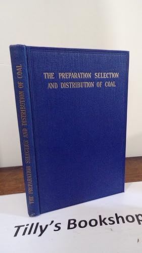 The Preparation Selection And Distribution Of Coal