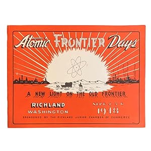 Atomic Frontier Days: A New Light on the Old Frontier [Cover Title]