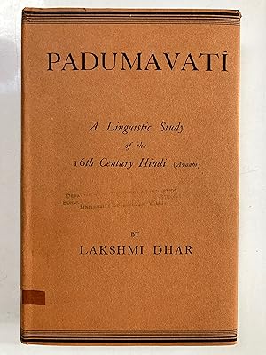 Padumavati : a linguistic study of the 16th century Hindi (Avadhi)