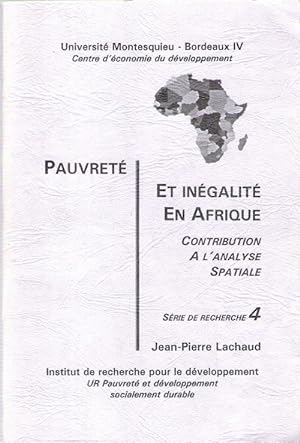 Pauvreté et Inégalité en Afrique . Contribution à l'Analyse Spatiale