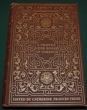 A Proper Newe Booke of Cokerye. With Notes, Inttroduction and Glossary; together with Soe Account...