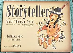 The Storyteller, My Years with Ernest Thompson Seton