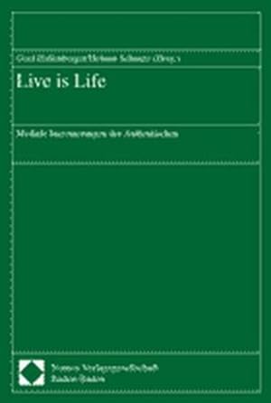 Live is life: Mediale Inszenierungen des Authentischen.