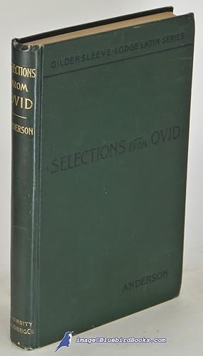 Selections from Ovid, with Introduction, Notes and Vocabulary (Gildersleeve-Lodge Latin Series)