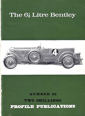 The 6 1/2-Litre Bentley Profile No 22