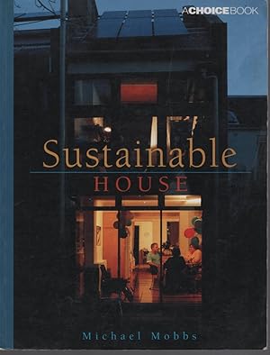 SUSTAINABLE HOUSE : LIVING FOR OUR FUTURE