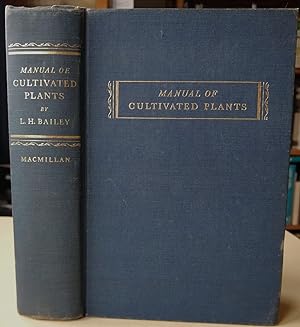Manual of Cultivated Plants - Most commonly grown in the continental United States and Canada