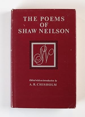 The Poems of Shaw Neilson edited with an introduction by A.R. Chisholm