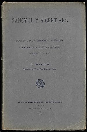 NANCY il y a CENT ANS - Journal d'un Officier Allemand prisonnier à Nancy (1806-1808)