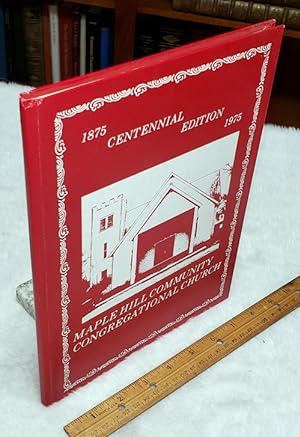 Maple Hill Community Congregational Church, Maple Hill, Kansas, Centennial Book, 1875-1975