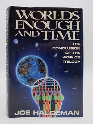 WORLDS ENOUGH AND TIME The Conclusion of the Worlds Trilogy