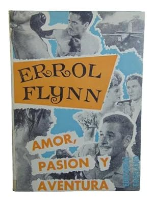 Errol Flynn Amor, Pasion Y Aventura