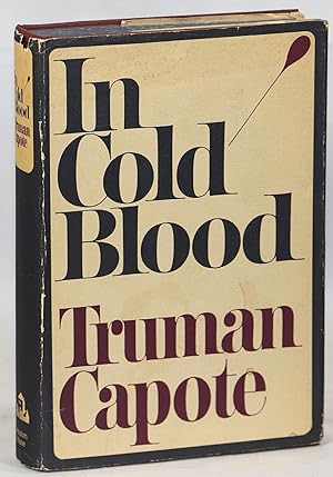 In Cold Blood; A True Account of a Multiple Murder and its Consequences