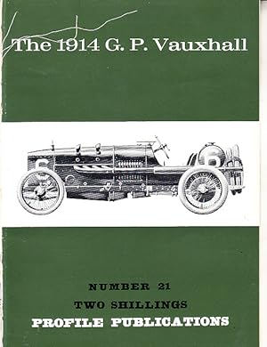 The 1914 G.P Vauxhall Profile Publication No. 21