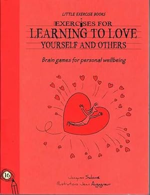Exercises for Learning to Love Yourself and Others [Brain Games for Personal Wellbeing 16]