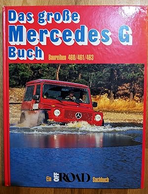 Das grosse Mercedes G Buch : Baureihen 460/461/463 - Ein Off Road-Sachbuch.
