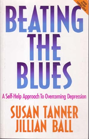Beating the Blues: A Self-help Approach to Overcoming Depression