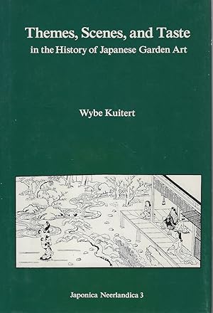 Themes, Scenes, and Taste in the History of Japanese Garden Art [Dan Mayers copy]