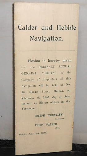 Calder & Hebble Navigation - Notice of Annual General Meeting, Halifax, 22nd June 1899 and Statem...