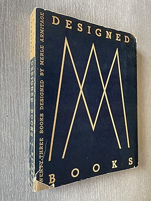 Designed Books: Twenty-Three Books Designed by Merle Armitage