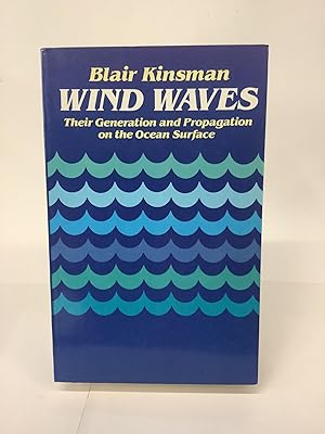 Wind Waves; Their Generation and Propagation on the Ocean Surface