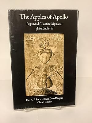 The Apples of Apollo; Pagan and Christian Mysteries of the Eucharist