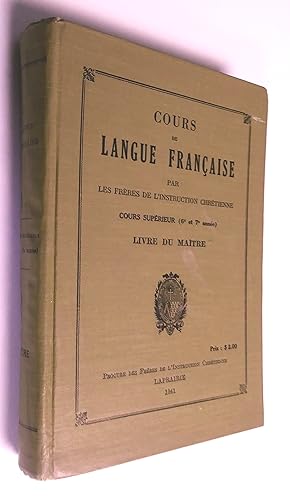 Cours de langue française, cours supérieur (6e et 7e année). Livre du maître