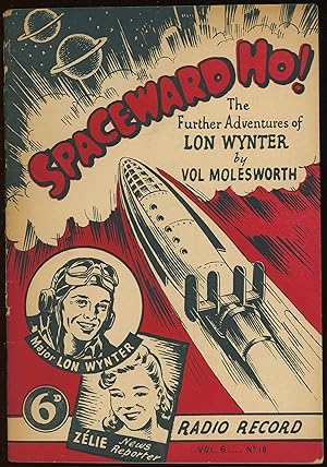 SPACEWORD HO!: SEQUEL TO THE STRATOSPHERE PATROL, BEING THE FURTHER ADVENTURES OF LON WYNTER