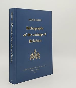 BIBLIOGRAPHY OF THE WRITINGS OF HELVETIUS