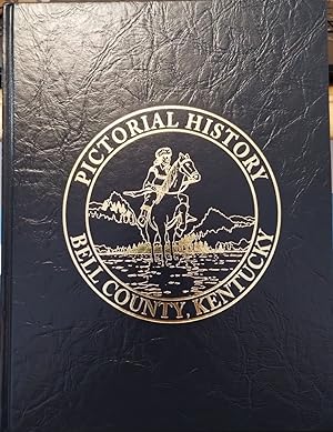 Pictorial History Bell County Kentucky
