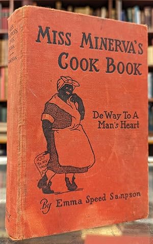 Miss Minerva's Cook Book: De Way to a Man's Heart